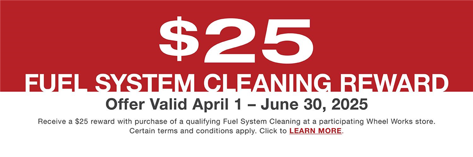 2025 April/June Fuel System Cleaning Wheel Works